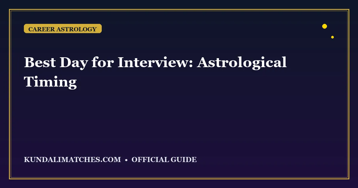 Best Day for Interview: Astrological Timing