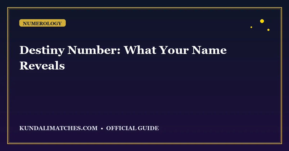 Destiny Number: What Your Name Reveals About Your Purpose