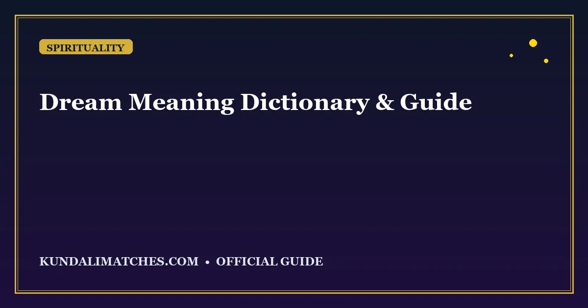 Dream Meaning Dictionary: What Your Dreams Actually Mean