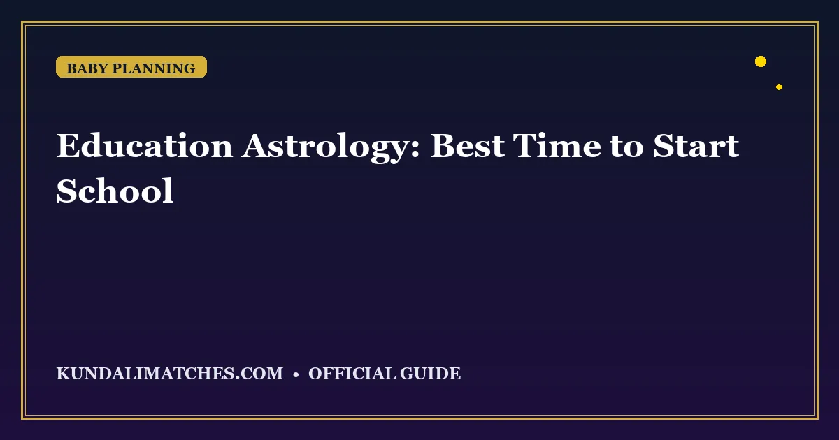 Education Astrology: Best Time to Start School