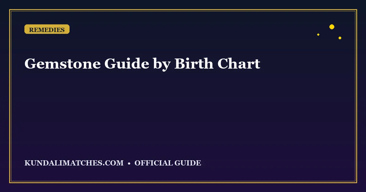 Gemstone Guide: Which Stone Suits Your Birth Chart