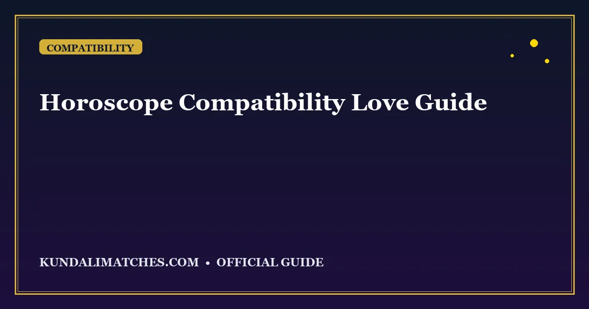 Horoscope Compatibility: How to Read Love Compatibility