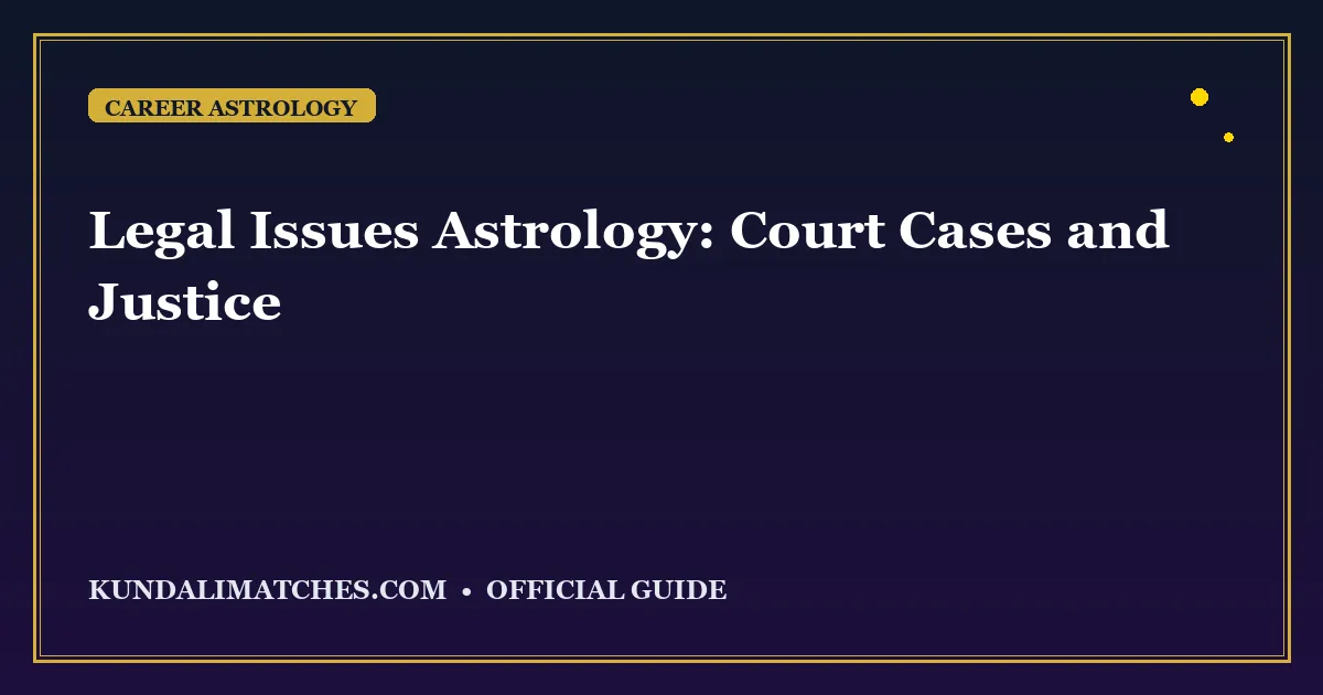 Legal Issues Astrology: Court Cases and Justice