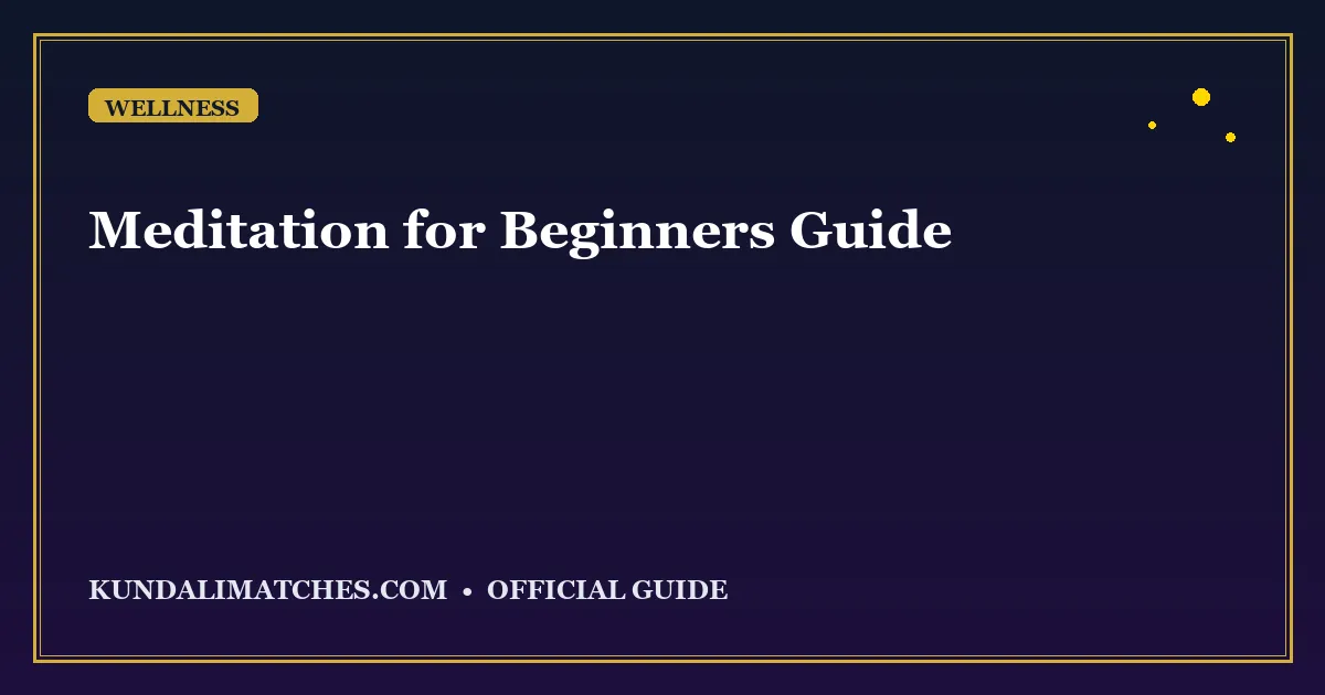 Meditation for Beginners: How to Start Your Practice