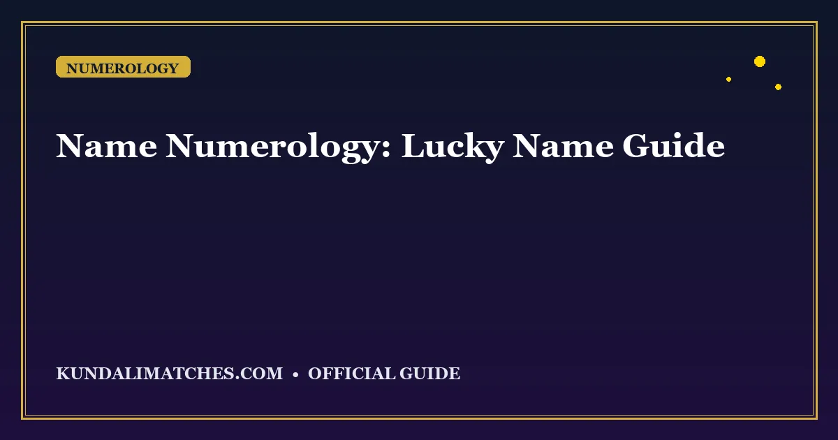 Name Numerology: How to Choose a Lucky Name