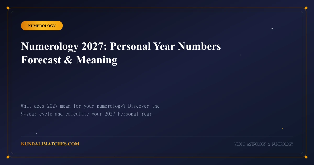 Numerology 2027: Personal Year Numbers Forecast & Meaning