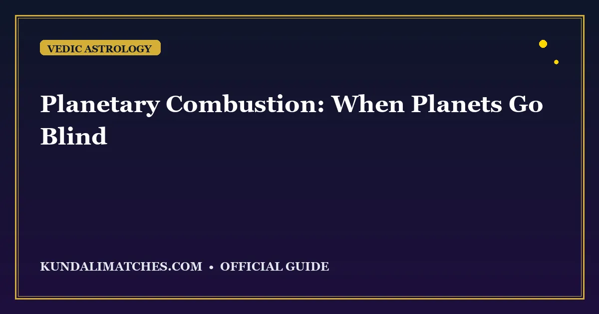 Planetary Combustion: When Planets Go Blind