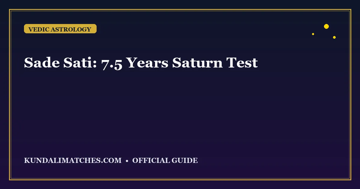 Sade Sati Explained: 7.5 Years of Saturn Test and How to Survive