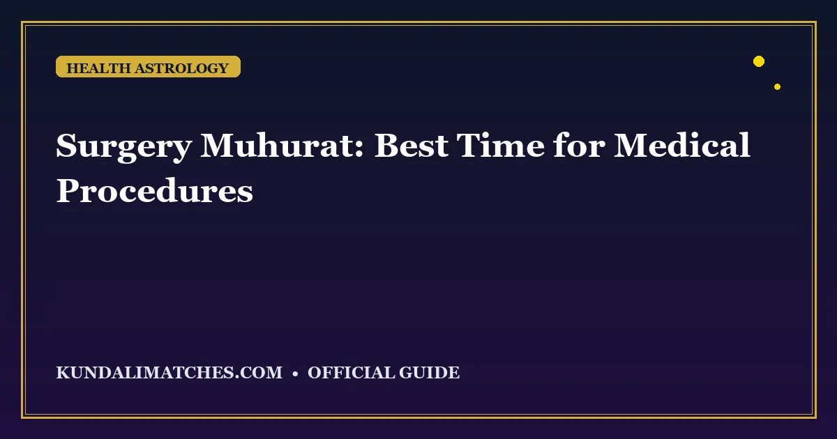 Surgery Muhurat: Best Time for Medical Procedures