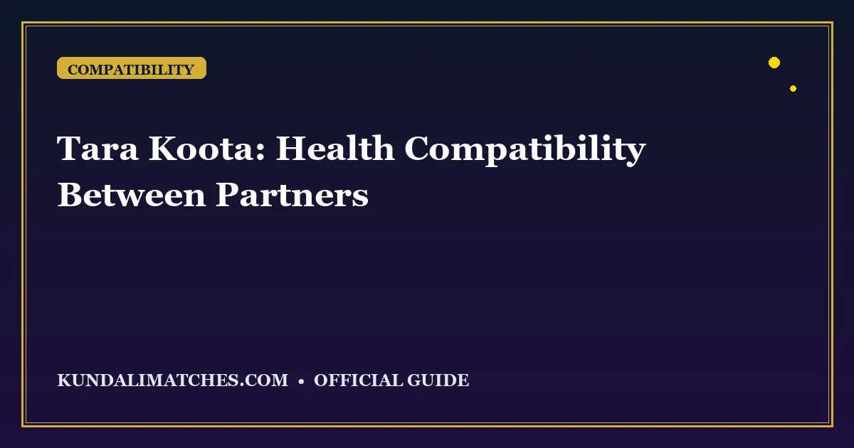 Tara Koota: Health Compatibility Between Partners