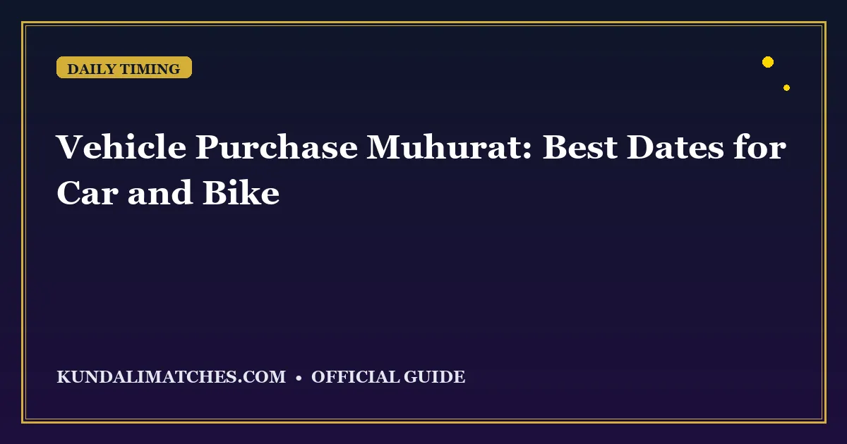 Vehicle Purchase Muhurat: Best Dates for Car and Bike
