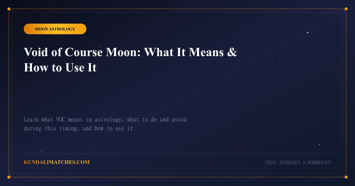 Void of Course Moon: What It Means & How to Use It