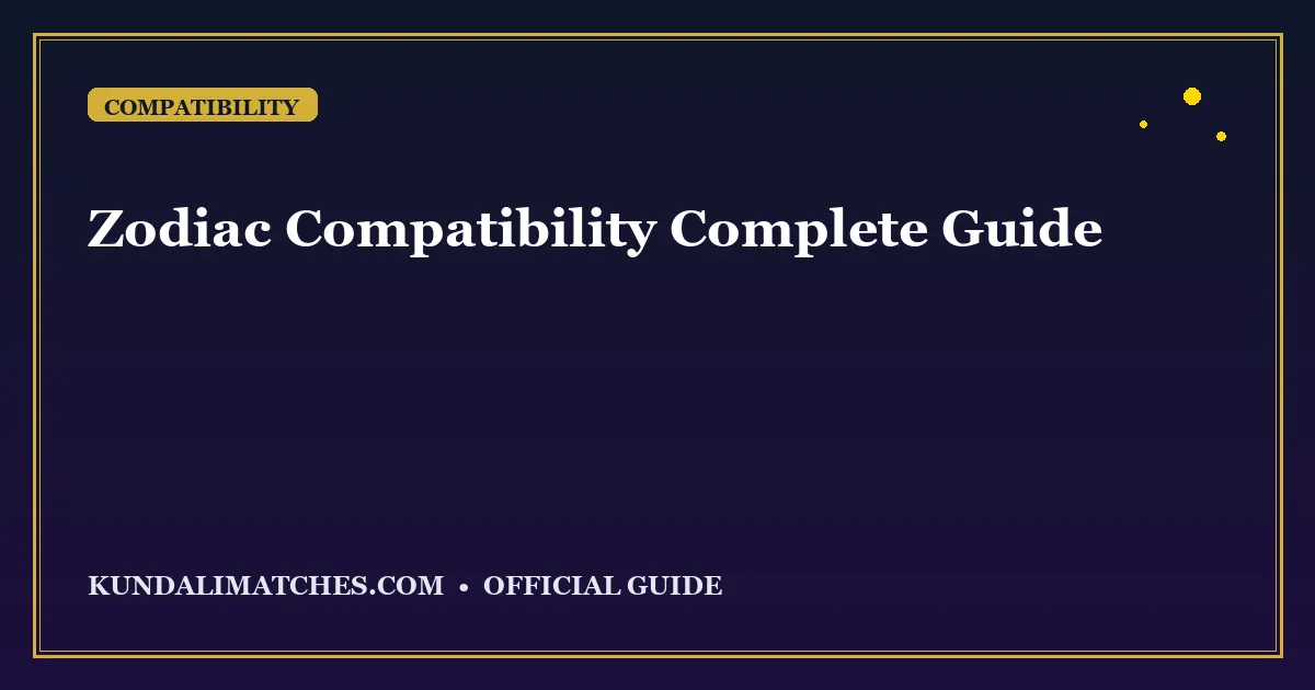 Zodiac Compatibility: Which Signs Are Truly Compatible